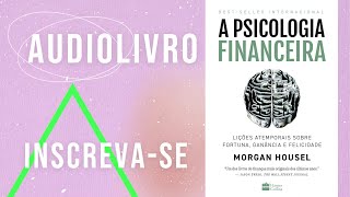 Audiolivro A Psicologia financeira Completo [upl. by Afatsuom]