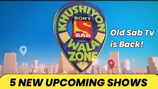 The Best Top 5 Upcoming Shows on Sony SAB  Old Sab Tv is Back [upl. by Akemat]