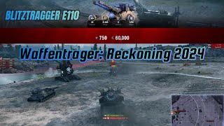 World of tanks Waffentrager Reckoning 2024  Blitztragger E110 [upl. by Afas552]