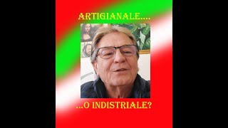 Meglio artigianale o Industriale [upl. by Llehsad499]