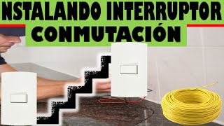 como instalar un INTERRUPTOR DE CONMUTACIÓN [upl. by Kemp]