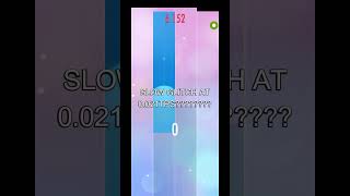 Piano Tiles 2 Very Slow Glitch At 0021TPS [upl. by Okin887]