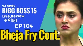 Bigg Boss 15 Review EP104  VJ Andy 2021 [upl. by Tamsky929]