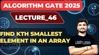 Lecture46Algorithm to Find Kth smallest element in an array  Selection Procedure gate gatecse [upl. by Luben]