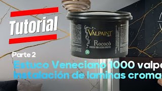 Tutorial Parte 2 Estuco Veneciano Blanco Poner laminas Cromadas [upl. by Tallulah]