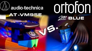 Ortofon 2M Blue vs AudioTechnica ATVM95E [upl. by Atil]