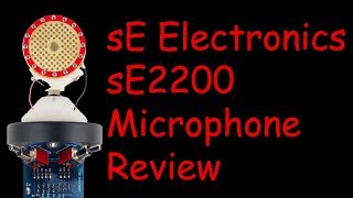 sE Electronics sE2200 Review 2017 model [upl. by Moretta]