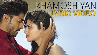 Khamoshiyan – Title Song  Lyric Video  Arijit Singh  New Full Song Lyric Video [upl. by Kavanagh]