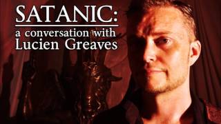 Satanic A Conversation with Lucien Greaves TTA Podcast 319 [upl. by Ylecara669]