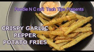 CRISPY GARLIC PEPPER POTATO FRIES INDIAN STYLE EASY SNACK RECIPE [upl. by Cristobal]