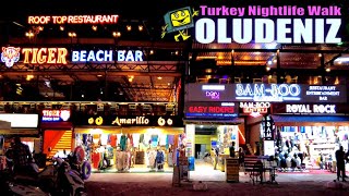 Oludeniz Nightlife  Fethiye  Turkey  4K Walking Tour [upl. by Sibilla]