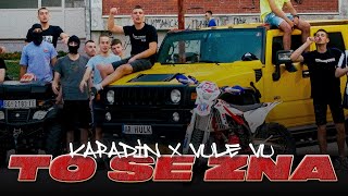 KARADIN X VULE VU  TO SE ZNA OFFICIAL VIDEO [upl. by Dranyam]