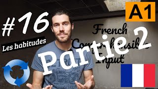 French for Beginners quotLes habitudesquot A1 16 partie 2 fr sub [upl. by Colvert]