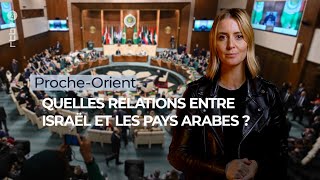 ProcheOrient  quelles relations entre Israël et les pays arabes   RTBF Info [upl. by Sawtelle]