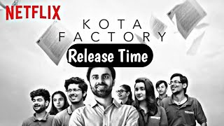 Kota Factory Season 3 Release Time  Kota Factory Season 3 Total Episodes  Netflix TVF [upl. by Intirb]