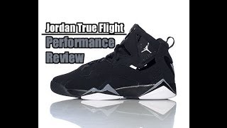 Jordan True Flight Performance Review [upl. by Nisay]