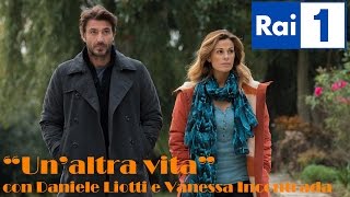 Unaltra vita la nuova fiction RAI con Vanessa Incontrada e Daniele Liotti [upl. by Geof]