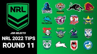 NRL TIPS amp PREDICTIONS  ROUND 11 2022 [upl. by Ahsiret22]