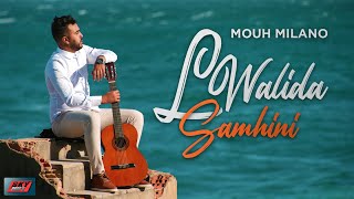 Mouh Milano  Lwalida Samhini [upl. by Ekal847]