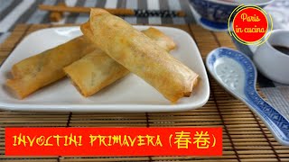 Involtini primavera Ricetta originale 🇨🇳 spiegata passo passo SUB ENGFRAESPGER [upl. by Lozar]