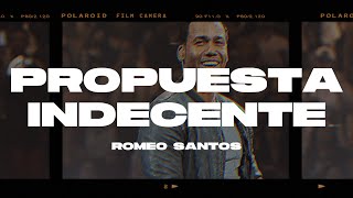 Romeo Santos  Propuesta Indecente LetraLyrics [upl. by Osnohpla]