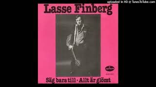 Lasse Finberg  Säg Bara Till 1978 [upl. by Mattland]