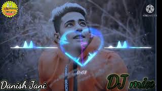 Danish ZehenDJ mix Danish Jain ka 2022 ka gana New song [upl. by Kwon]