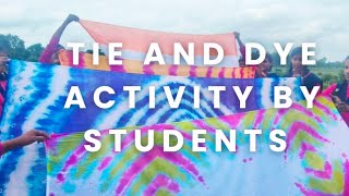 Tie and Dye activity by students [upl. by Otrebile353]