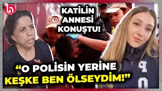 Şeyda Yılmazı öldüren Yunus Emre Geçtinin annesi konuştu quotO polisin yerine keşke ben ölseydimquot [upl. by Nydia510]