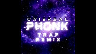 Universal PHONK Trap Remix SlowedReverb [upl. by Nonarb933]