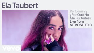 Ela Taubert  ¿Por Qué No Me Fui Antes Live Performance  Vevo [upl. by Vtarj]