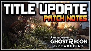 Ghost Recon Breakpoint  Title Update 102 Patch Notes [upl. by Assirral]