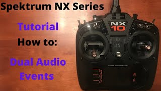 Spektrum NX Setup Dual Audio Events for Single Switch NX6NX8NX10 [upl. by Lourdes]