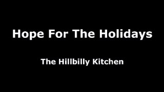 Thanksgiving  The Hillbilly Kitchen [upl. by Kurtis]