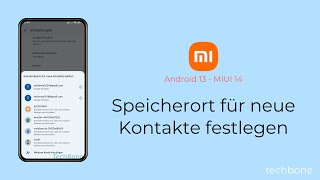 Speicherort für neue Kontakte festlegen  Xiaomi Android 13  MIUI 14 [upl. by Retrak]