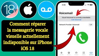 Comment réparer la messagerie vocale visuelle actuellement indisponible sur iPhone iOS 18 [upl. by Raynard827]