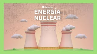 Energía Nuclear sus ventajas y desventajas  NO todo son bombas atómicas  EnTrending [upl. by Annaegroeg760]