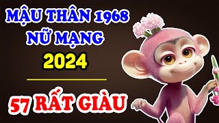 Tử Vi Tuổi Mậu Thân 1968 Nữ Mạng Năm 2024 Nghe Được Ý Trời Trúng Số Liên Tiếp Giàu Nhất Họ  TVV [upl. by Hayifas]