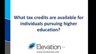 What tax credits are available for individuals pursuing higher education [upl. by Hsirk]