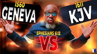 The Geneva Bible VS the King James Bible  Ephesians 612 [upl. by Atteynot]