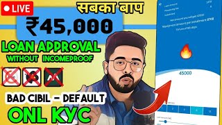 ✅Rs 45000 Loan Approval only KYC no Documents need best NBFC loan instant approval without income [upl. by Mei]