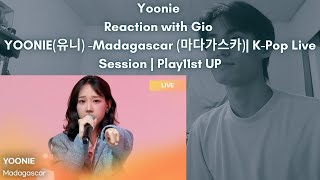 Yoonie Weeekly Reaction with Gio YOONIE유니 Madagascar 마다가스카 KPop Live Session  Play11st UP [upl. by Latsyrd]