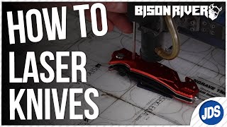 Tips and Tricks for Laser Engraving Bison River Rescue Knives [upl. by Merideth544]