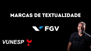 Português VUNESP e FGV  Marcas de textualidade [upl. by Eilrahs]