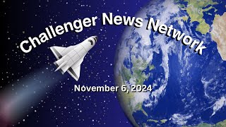 CHALLENGER NEWS NETWORK NOVEMBER 6 2024 [upl. by Dorella]