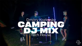 Dmitry Kozlovsky  Camping DJ MIX  Tech House [upl. by Plunkett827]