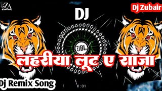 Lahariya Luta A Raja Dj Remix  Dj song Lahariya Luta A Raja bhojpuri gana dj Remix SongZubair [upl. by Finzer]