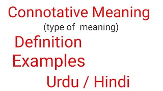 what is Connotative Meaning Discuss with examples in Urdu  Hindi  Type of meaning [upl. by Pammi19]