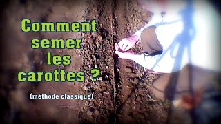 Comment semer les carottes [upl. by Lledal]