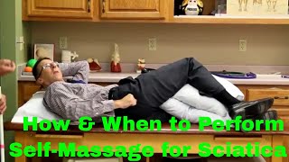 How amp When to Perform SelfMassage for Sciatica amp or Piriformis Syndrome [upl. by Zischke]